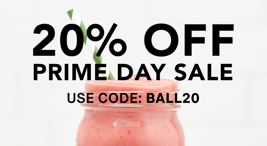 The Ball Prime Sale is Now On!
